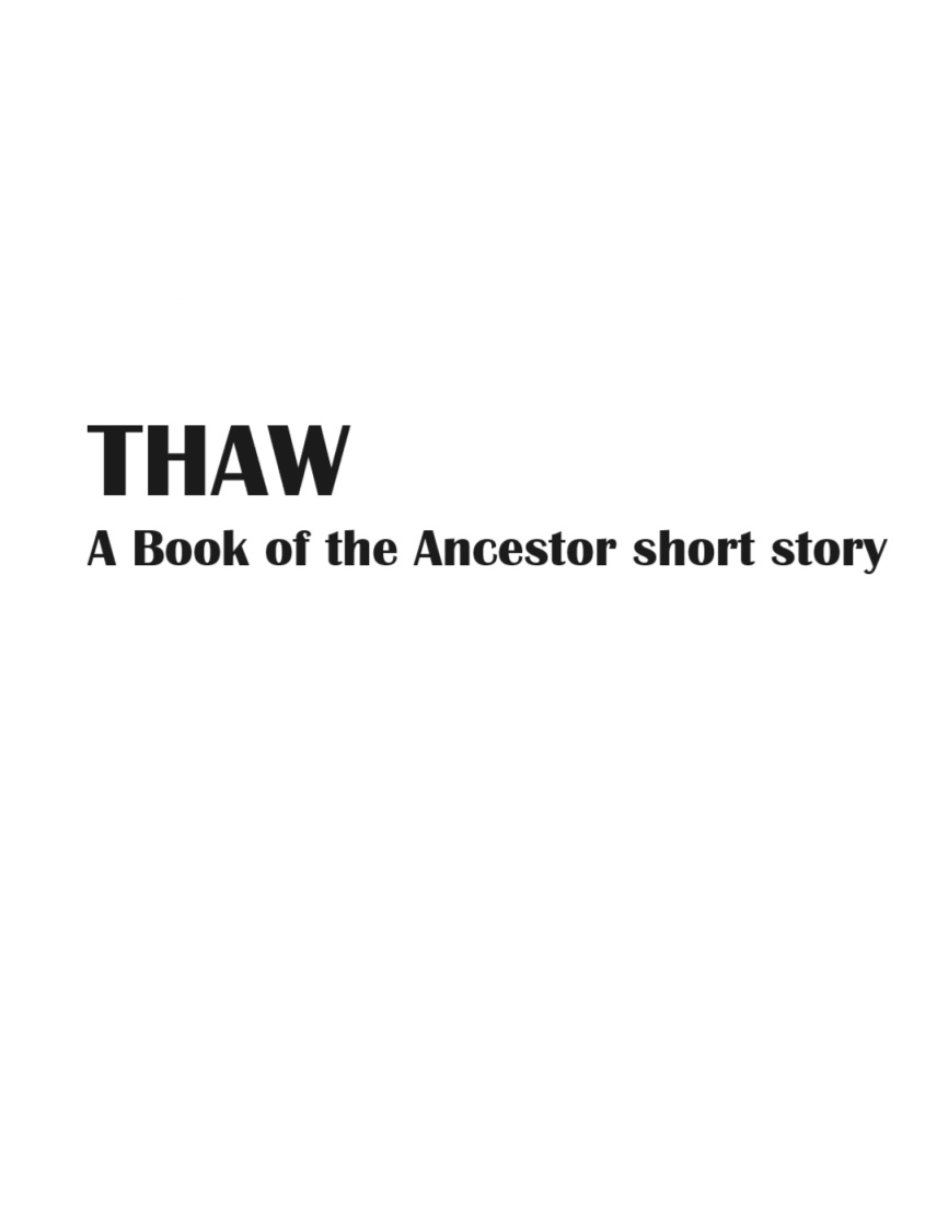 Thaw - A Book of the Ancestor Short Story